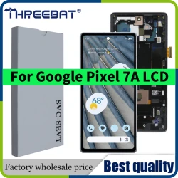 6.1" Original 90hz For Google Pixel 7a LCD Display Touch Screen Digitizer Assembly For pixel7a GWKK3 GHL1X G0DZQ G82U8 LCD